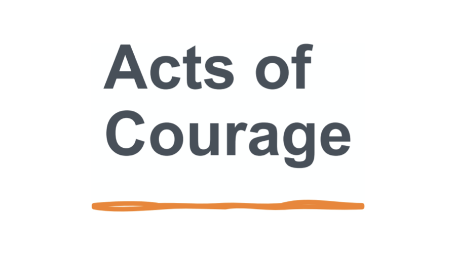 Acts of Courage